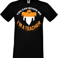 Мъжка тениска You Can Scare Me I'm A Teacher,Halloween,Хелоуин,Празник,Забавление,Изненада,Обичаи,, снимка 1 - Тениски - 38132182