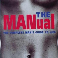 The Manual: Complete Man's Guide to Life (Mick Cooper & Peter Baker), снимка 1 - Други - 42955990