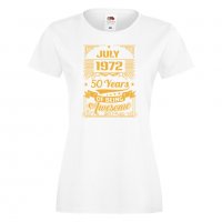 Дамска Тениска _JULY 1972 50 YEARS BEING AWESOME Подарък, Изненада, Празник , снимка 4 - Тениски - 37084929