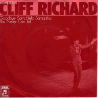 Грамофонни плочи Cliff Richard – Goodbye Sam, Hello Samantha 7" сингъл, снимка 1 - Грамофонни плочи - 43966865
