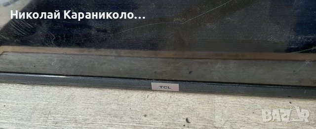 Продавам Power-08-L12NHA2-PW200AB,Main-40-MS86R1-MAA2HG,Лед-MPEG GIC55LB112_3030 от тв.TCL 55DP600