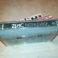 2PAC BETTER DAYZ-касета 1бр 2710221106, снимка 10 - Аудио касети - 38468217