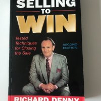 ‘Selling to Win’, Richard Denny, UK number one best seller, снимка 1 - Други - 26422673