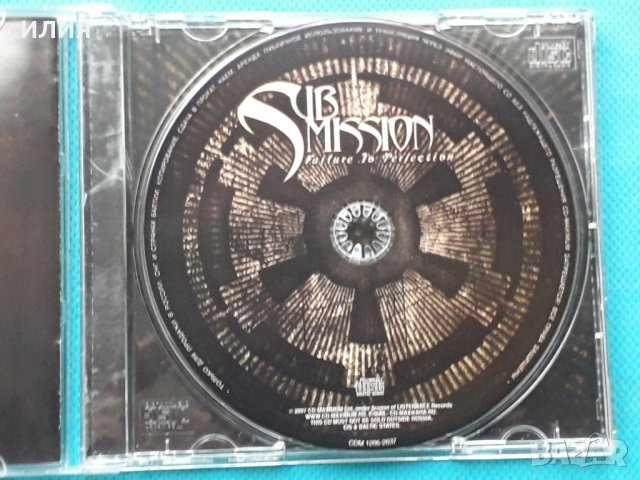 Submission – 2006 - Failure To Perfection(Thrash,Death Metal), снимка 3 - CD дискове - 42959505