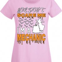 Дамска тениска _You Don't Scare Me I'm A Mechanic 2,Halloween,Хелоуин,Празник,Забавление,Изненада,, снимка 10 - Тениски - 38144406