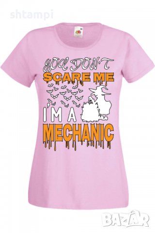 Дамска тениска _You Don't Scare Me I'm A Mechanic 2,Halloween,Хелоуин,Празник,Забавление,Изненада,, снимка 10 - Тениски - 38144406
