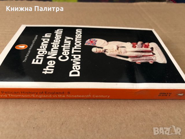 England in the Nineteenth Century-David Thomson, снимка 2 - Други - 34798974