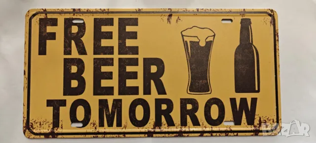 FREE BEER TOMORROW-метална табела,тип регистрационен номер, снимка 3 - Китари - 49020332