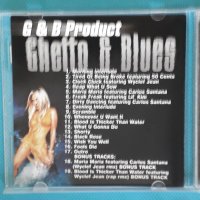 G & B Product- 2001 - Ghetto & Blues(Rap/Soul/Hip Hop), снимка 3 - CD дискове - 43991011