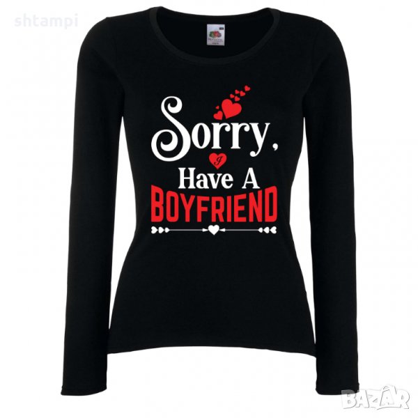 Дамска тениска Sorry I Have A Boyfriend, снимка 1