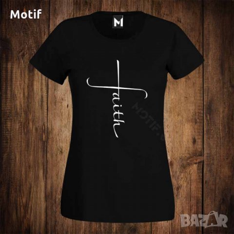 Дамска тениска с щампа FAITH , снимка 1 - Тениски - 26536694