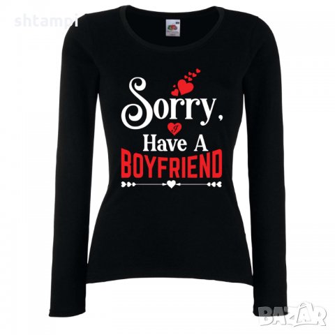 Дамска тениска Sorry I Have A Boyfriend