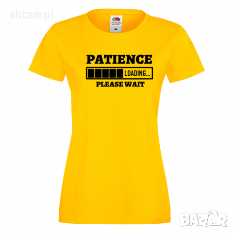 Дамска тениска Patience Loading,Loading,Please wait,батерия,Изненада,Подарък, снимка 7 - Тениски - 36422151