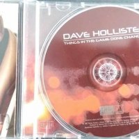 СД -DAVE HOLLISTER THINGS IN THE GAME DONE CHANOBO, снимка 2 - CD дискове - 27697214