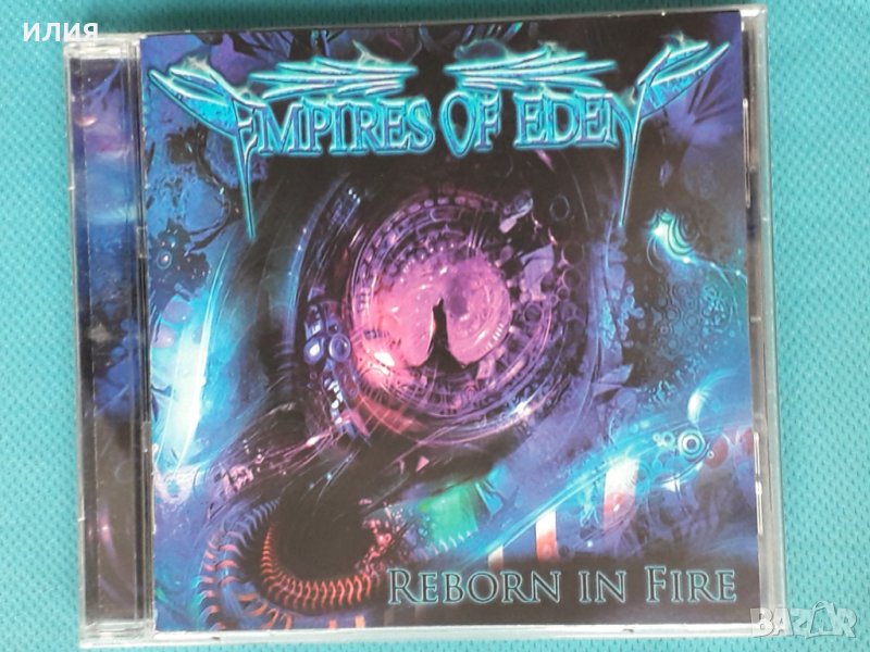 Empires Of Eden – 2010 - Reborn In Fire(Heavy Metal,Power Metal), снимка 1