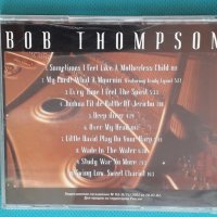 Bob Thompson – 2003 - Spirit(Gospel), снимка 5 - CD дискове - 43837631