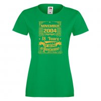 Дамска Тениска November  2004 18 YEARS BEING AWESOME Подарък,Ианенада,Празмик , снимка 8 - Тениски - 37080892
