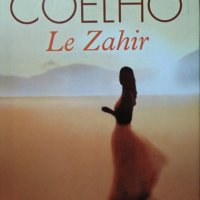 Le Zahir.  Paulo Coelho. 2005г. , снимка 1 - Художествена литература - 27778569