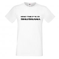Мъжка тениска Who The F is Shushana, снимка 3 - Тениски - 33159403