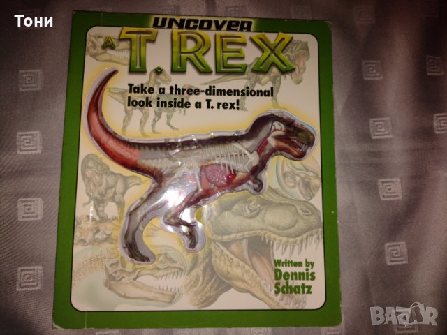 Uncover Bks.: Uncover a T. Rex / Погледнете триизмерно вътре, снимка 2 - Детски книжки - 35214390