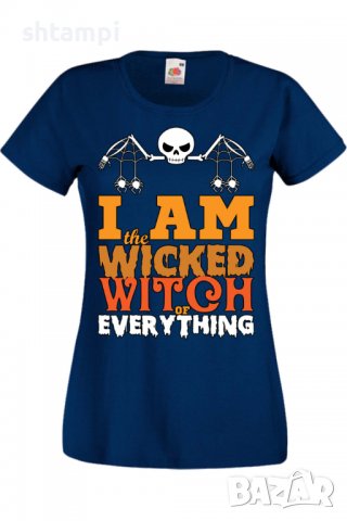 Дамска тениска I'm The Wicked Witch Of Everything 2,Halloween,Хелоуин,Празник,Забавление,Изненада,, снимка 6 - Тениски - 38137991