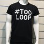Нова мъжка забавна черна тениска с трансферен печат #TOOLOOP, снимка 10