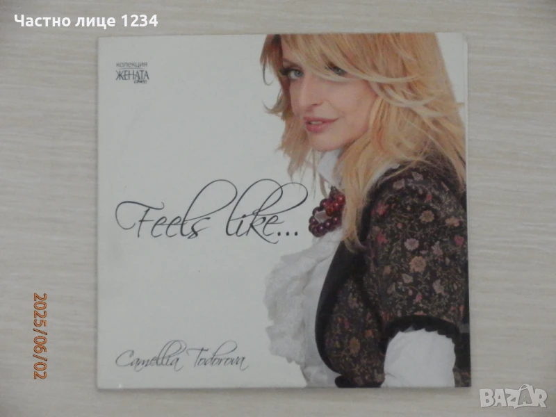 Камелия Тодорова - Feels like - 2006, снимка 1
