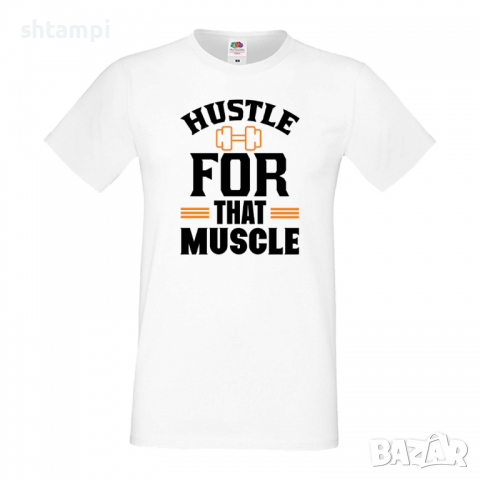 Мъжка Фитнес тениска Hustle For That Muscle Gym,спорт,Щанги,Тренировки,Спортуване, снимка 2 - Тениски - 36507143