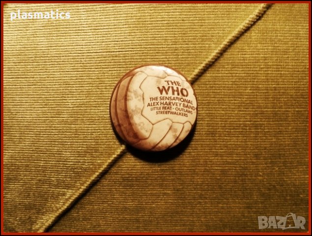 The Who, Тhe Sensational Alex Harvey Band… – vintage badge , снимка 4 - Други музикални жанрове - 27440102