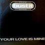 Bust It feat. RPC ‎– Your Love Is Mine ,Vinyl , 12"