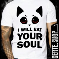 Тениска с щампа I WILL EAT YOUR SOUL, снимка 1 - Тениски - 37154805