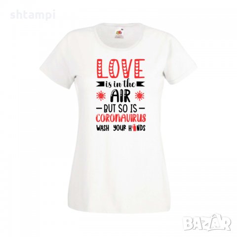Дамска тениска Свети Валентин Love Is In The Air But So Is Coronavirus, снимка 3 - Тениски - 35648170