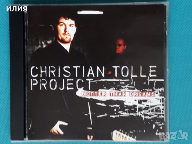 Christian Tolle Project – 2000 - Better Than Dreams(Blues Rock,AOR,Hard Rock), снимка 1 - CD дискове - 43710427