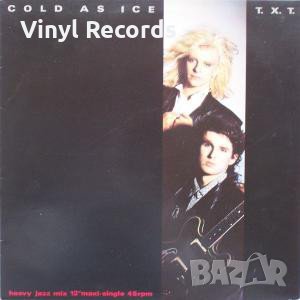 T.X.T. ‎– Cold As Ice ,Vinyl, 12"
