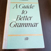 Книги Английски Език: T. A. Barabash - A guide to better grammar, снимка 1 - Чуждоезиково обучение, речници - 39227986
