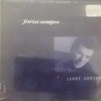 СД - Jerry Adriani - Forza Sempre (Álbum) МУЗИКА, снимка 1 - CD дискове - 27705266