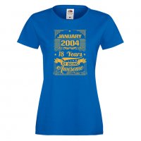 Дамска Тениска JANUARY 2004 18 YEARS BEING AWESOME Подарък,Ианенада,Празмик , снимка 7 - Тениски - 37080524
