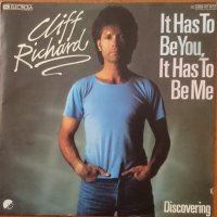 Грамофонни плочи Cliff Richard – It Has To Be You, It Has To Be Me 7" сингъл, снимка 1 - Грамофонни плочи - 43967001