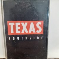  Texas – Southside, снимка 1 - Аудио касети - 32308828