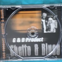 G & B Product- 2001 - Ghetto & Blues(Rap/Soul/Hip Hop), снимка 5 - CD дискове - 43991011