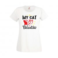 Дамска тениска Свети Валентин My Cat Is My Valentine 1, снимка 1 - Тениски - 35648258