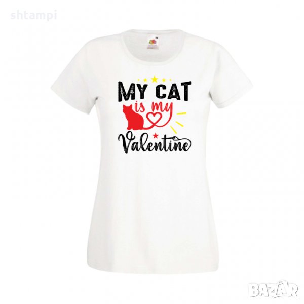 Дамска тениска Свети Валентин My Cat Is My Valentine 1, снимка 1