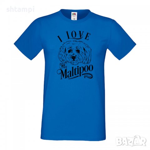 Мъжка тениска I Love My Maltipoo Dog,Куче, животно,подарък,изненада, снимка 5 - Тениски - 36935497