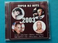 Super DJ Hits 2003, снимка 1