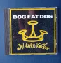 dog eat dog - all boro kings 1994 CD, снимка 4