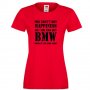 Дамска тениска BMW You Can't Buy Happines, снимка 1 - Тениски - 32837104
