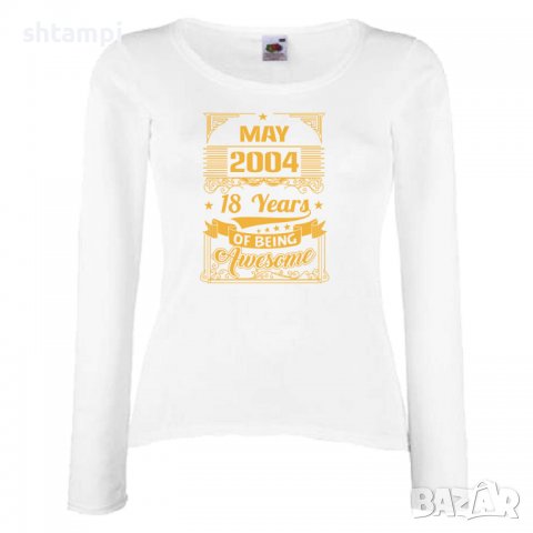 Дамска Тениска MAY  2004 18 YEARS BEING AWESOME  Подарък,Ианенада,Празмик , снимка 4 - Тениски - 37080871