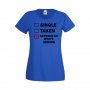 Дамска тениска Свети Валентин Single Taken Depends On Who's Asking, снимка 2