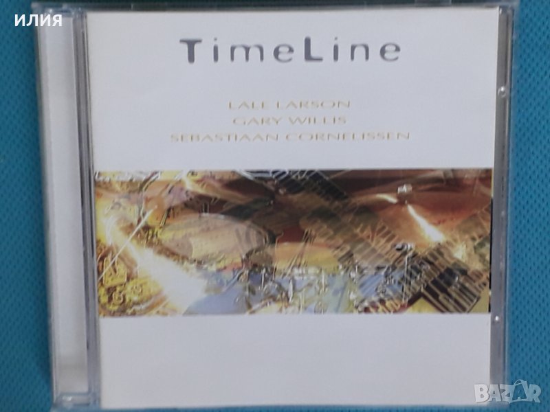 Sebastiaan Cornelissen,Lale Larson,Gary Willis – 2005 - TimeLine(Jazz), снимка 1