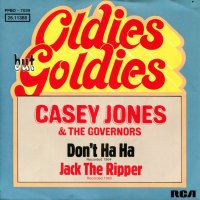 Грамофонни плочи Casey Jones & The Governors – Don't Ha Ha / Jack The Ripper 7" сингъл, снимка 1 - Грамофонни плочи - 43823238